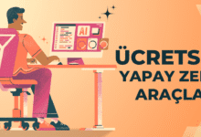 Ücretsiz Yapay Zeka Araçları