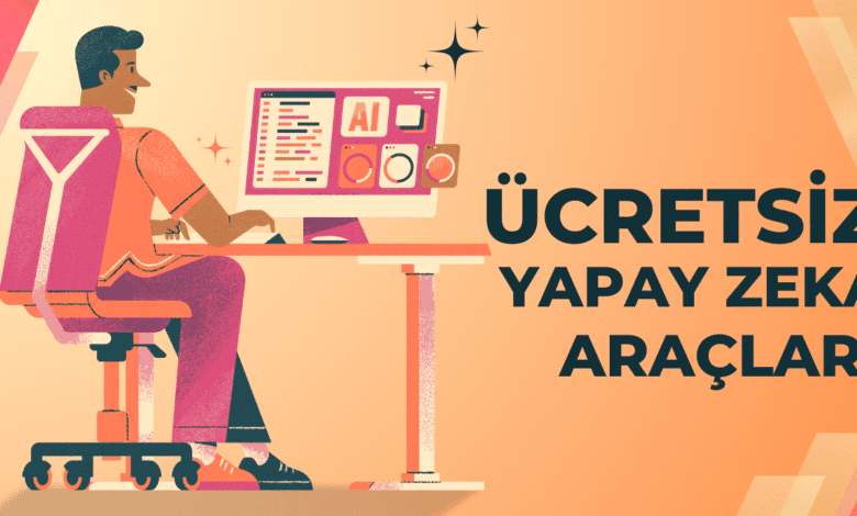 Ücretsiz Yapay Zeka Araçları