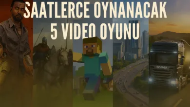 Saatlerce Oynanacak 5 Video Oyunu