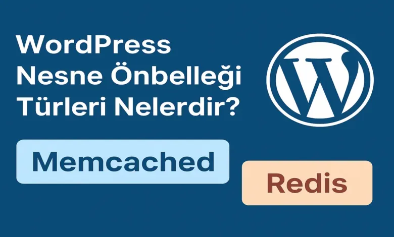 WordPress Nesne Onbellegi Nedir