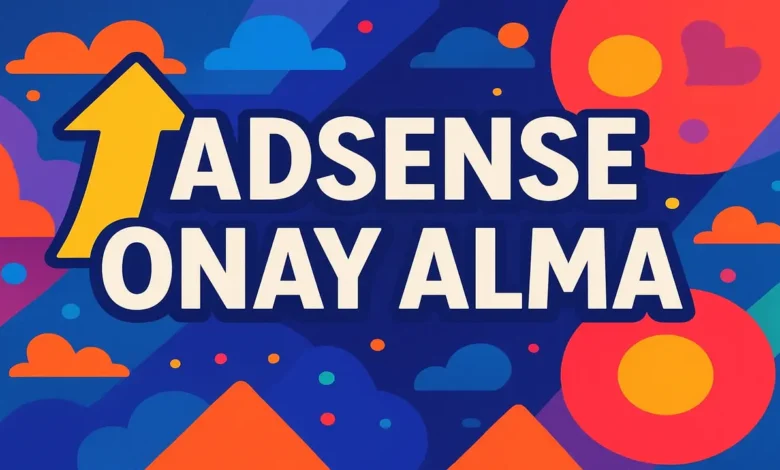 AdSense Onay Alma