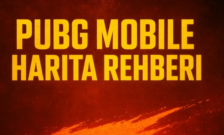 Pubg Mobile Harita Rehberi