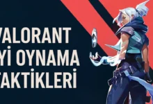 Valorant iyi Oynama Taktikleri