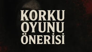 Korku Oyunu Önerisi